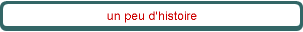 un peu d'histoire